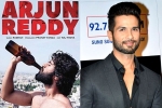 Shahid Kapoor updates, Sandeep Vanga, arjun reddy goes to bollywood, Padmavati