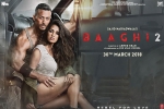 Baaghi 2 movie, Baaghi 2 movie, baaghi 2 hindi movie, Icj