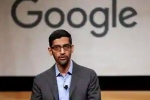 CEO of Google, Donald trump, sundar pichai the ceo of google expresses disappointment over the ban on work visas, Blogging