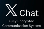 X DMs with Chat Feature breaking, X DMs, elon musk replaces x dms with new encrypted chat feature, Secret code X DMs with Chat Feature breaking, X DMs, elon musk replaces x dms with new encrypted chat feature, Secret code