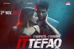 Ittefaq official, Sonakshi Sinha, ittefaq hindi movie, Ocd Ittefaq official, Sonakshi Sinha, ittefaq hindi movie, Ocd