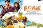 Karwaan Bollywood movie, latest stills Karwaan, karwaan hindi movie, Cheetah