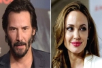 Reeves, hollywood, angelina jolie dating keanu reeves here s what his representative has to say, Jennifer aniston