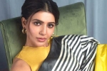 Samantha latest, Samantha new movies, samantha in talks for one more bollywood film, Telugu movies