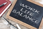 stress, work, the work life balance putting priorities in order, Work and life balance