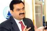 Gautam Adani richest asian, Gautam Adani news, gautam adani becomes the world s third richest person, Reliance industries limited