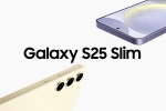 Samsung Galaxy S25 Slim, Samsung Galaxy S25 Slim features, samsung galaxy s25 slim rumoured to launch in may, Samsung galaxy s25 slim